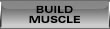 How to Build Muscle