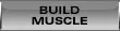 How to Build Muscle